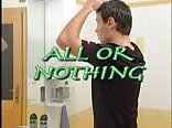 All Or Nothing-full gay porn videos